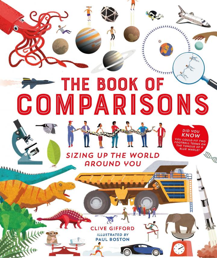The Book of Comparisons: Sizing up the world around you by Clive Gifford 