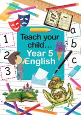 Teach your child Year 5 English
