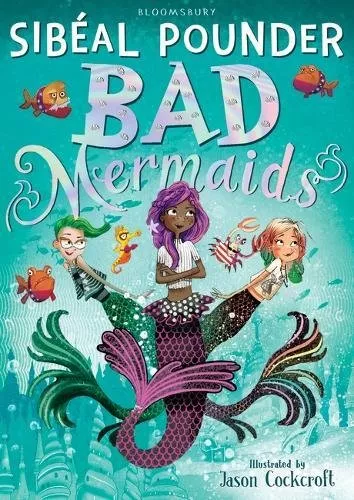 Bad Mermaids by Sibeal Pounder