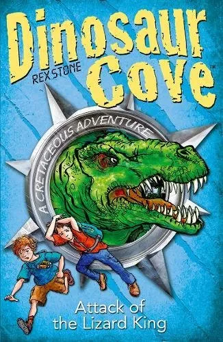 Dinosaur Cove: Attack of the Lizard King by Rex Stone