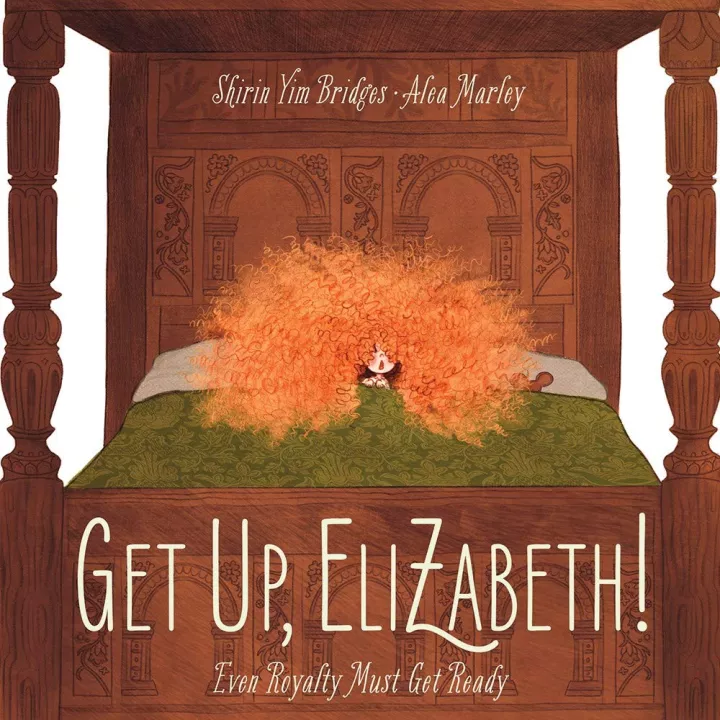 Get Up, Elizabeth! by Shirin Yim Bridges