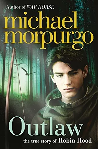 Outlaw: the story of Robin Hood by Michael Morpurgo