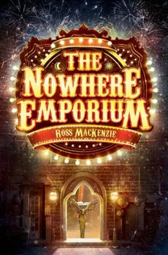 The Nowhere Emporium by Ross Mackenzie